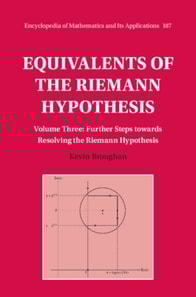Equivalents of the Riemann Hypothesis: Volume 3, Further Steps towards Resolving the Riemann Hypothesis