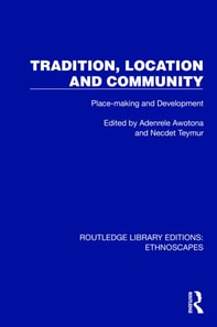 Tradition, Location and Community