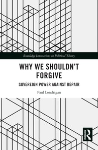 Why We Shouldn't Forgive