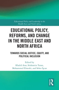 Educational Policy, Reforms, and Change in the Middle East and North Africa