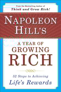 Napoleon Hill's a Year of Growing Rich