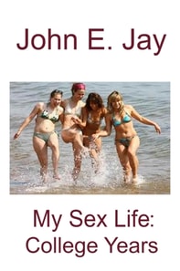 My Sex Life: College Years