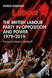British Labour Party in Opposition and Power 1979-2019