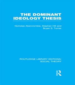 Dominant Ideology Thesis (RLE Social Theory)