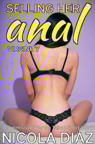 Selling Her Anal Virginity