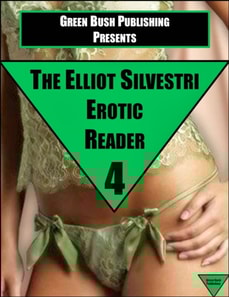 Elliot Silvestri Erotic Reader Volume 4