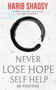 Never Lose Hope:  How to Stop Anxiety and Fear and Start Living an Awesome Life