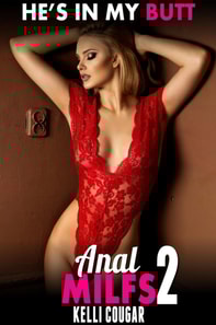 He's In My Butt : Anal MILFs 2 (Anal Sex Erotica MILF Erotica Anal First Time Anal Virgin Erotica XXX Erotica)