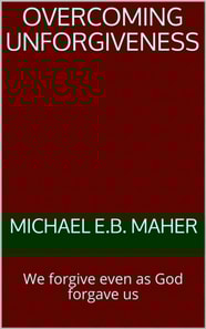 Overcoming Unforgiveness