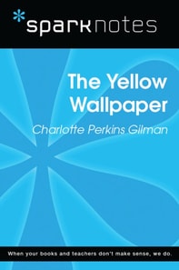 Yellow Wallpaper (SparkNotes Literature Guide)