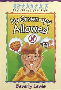 No Grown-ups Allowed (Cul-de-Sac Kids Book #4)