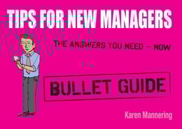 Tips for New Managers: Bullet Guides