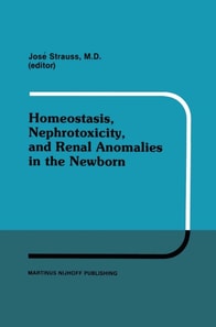 Homeostasis, Nephrotoxicity, and Renal Anomalies in the Newborn