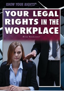 Your Legal Rights in the Workplace
