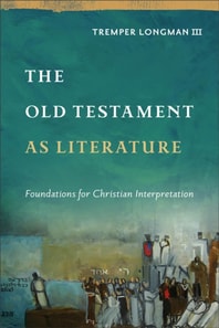 Old Testament as Literature (Approaching the Old Testament)
