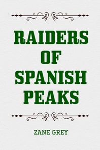 Raiders of Spanish Peaks
