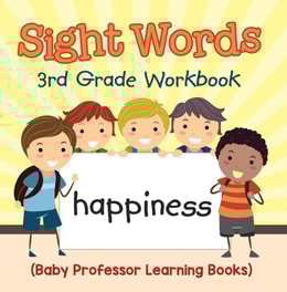 Sight Words 3rd Grade Workbook (Baby Professor Learning Books)