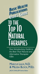 User's Guide to the Top 10 Natural Therapies
