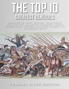 Top 10 Greatest Generals