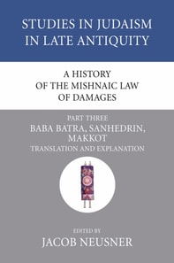 History of the Mishnaic Law of Damages, Part 3