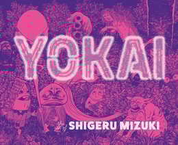 Yokai: The Art of Shigeru Mizuki