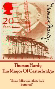 Mayor Of Casterbridge, By Thomas Hardy