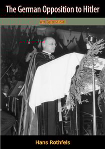 German Opposition to Hitler: An Appraisal