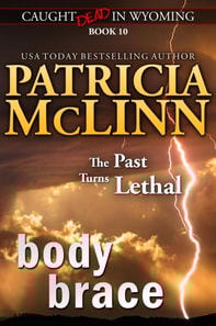 Body Brace (Caught Dead in Wyoming, Book 10)