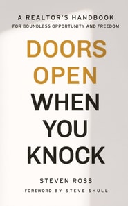Doors Open When You Knock: A Realtor's Handbook for Boundless Opportunity and Freedom