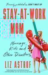 Stay-at-Work Mom