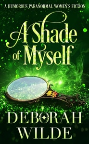 Shade of Myself: A Humorous Paranormal Women's Fiction