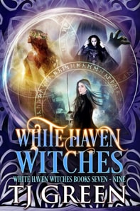White Haven Witches: Books 7 - 9