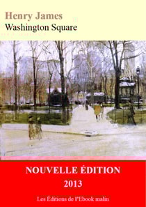 Washington Square (édition enrichie)