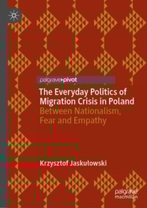 Everyday Politics of Migration Crisis in Poland