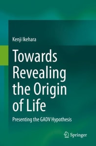 Towards Revealing the Origin of Life