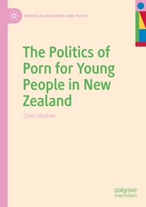 Politics of Porn for Young People in New Zealand