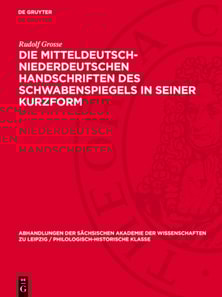 Die mitteldeutsch-niederdeutschen Handschriften des Schwabenspiegels in seiner Kurzform