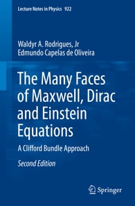 Many Faces of Maxwell, Dirac and Einstein Equations