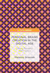 Personal Brand Creation in the Digital Age