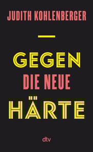 Gegen die neue Härte