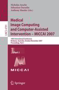 Medical Image Computing and Computer-Assisted Intervention - MICCAI 2007