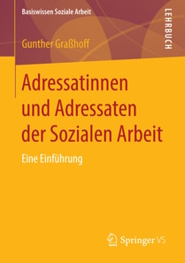 Adressatinnen und Adressaten der Sozialen Arbeit