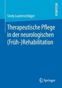 Therapeutische Pflege in der neurologischen  (Früh-)Rehabilitation