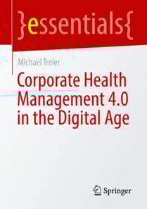 Corporate Health Management 4.0 in the Digital Age