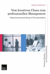 Vom kreativen Chaos zum professionellen Management