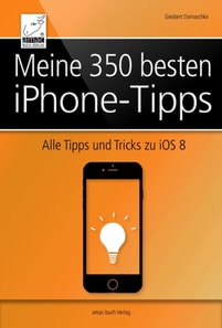 Meine 350 besten iPhone-Tipps