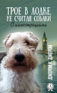 Three Men in a Boat (To Say Nothing of the Dog)