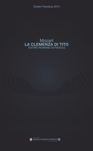 "La clemenza di Tito" di Wolfgang Amadeus Mozart al Teatro romano di Fiesole