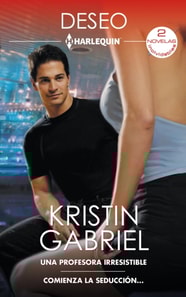 Una profesora irresistible - Comienza la seducción…