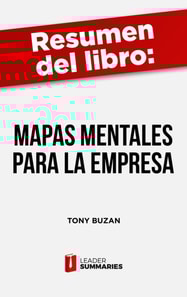 Resumen del libro "Mapas mentales para la empresa" de Tony Buzan